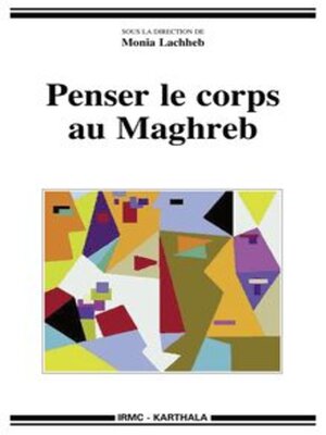 cover image of Penser le corps au Maghreb